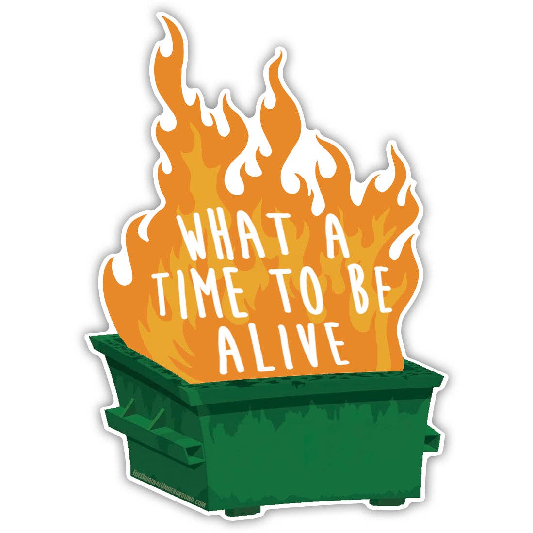 What a Time to Be Alive Sticker